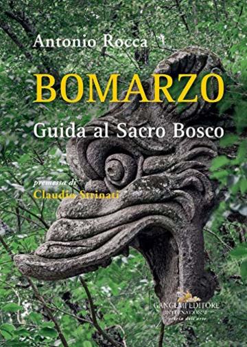 Bomarzo: Guida al Sacro Bosco